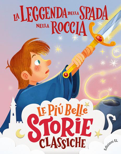 La leggenda della spada nella roccia. Stampatello maiuscolo. Ediz. a colori - Stefano Bordiglioni - copertina
