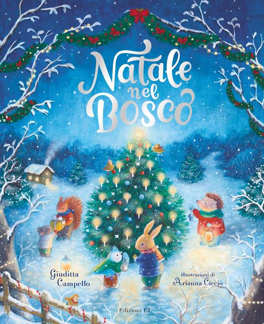 Natale nel bosco. Ediz. a colori - Giuditta Campello - copertina