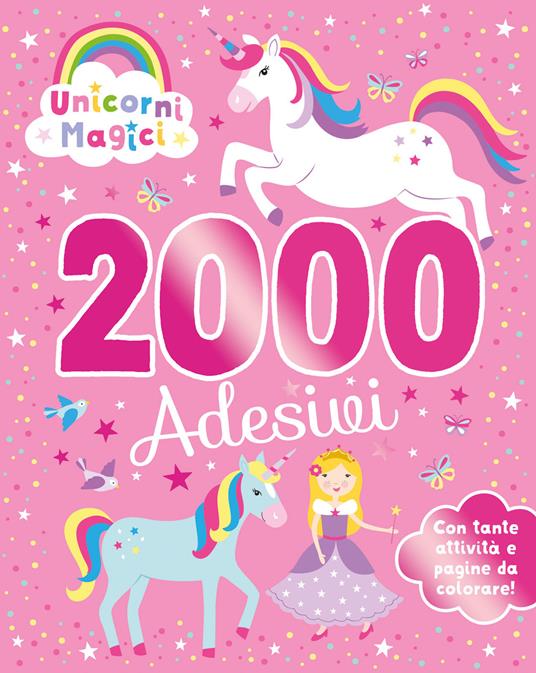 Unicorni magici. 2000 adesivi. Ediz. a colori - copertina