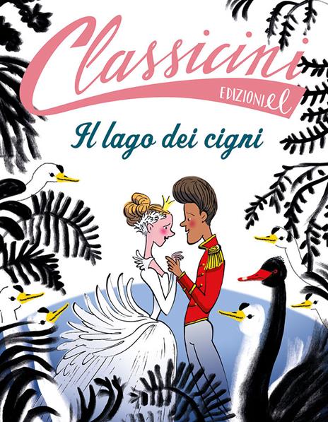 Il lago dei cigni. Classicini. Ediz. a colori - Sarah Rossi - copertina