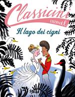 Il lago dei cigni. Classicini. Ediz. a colori