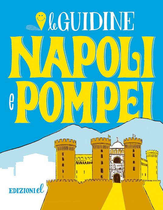 Napoli e Pompei. Ediz. a colori - Sarah Rossi - copertina