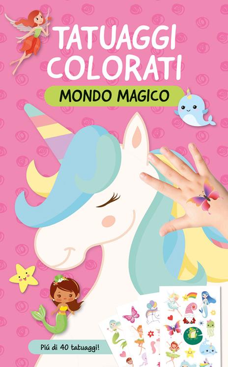 Mondo magico. Tatuaggi colorati. Ediz. a colori - copertina