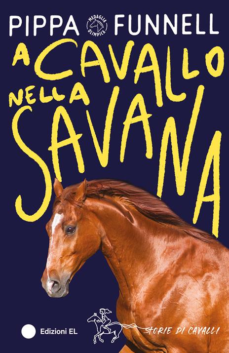 A cavallo nella savana. Storie di cavalli. Ediz. illustrata - Pippa Funnell - copertina