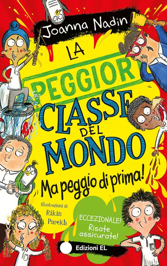 La peggior classe del mondo ma peggio di prima! Ediz. illustrata - Joanna Nadin - copertina