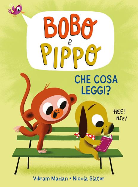 Bobo e Pippo. Che cosa leggi? Ediz. a colori - Vikram Madan - copertina