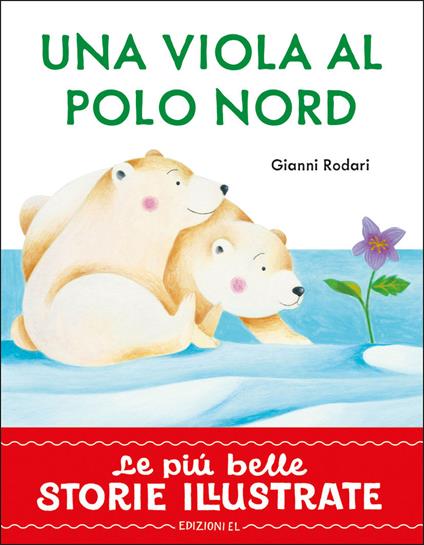 Una viola al Polo Nord. Stampatello maiuscolo. Ediz. a colori - Gianni Rodari - copertina