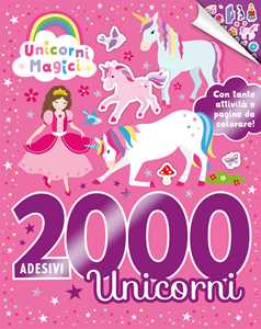 2000 adesivi unicorni. Ediz. a colori