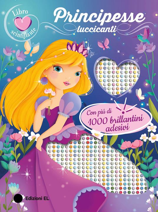 Principesse luccicanti. Ediz. a colori. Con brillantini adesivi - copertina