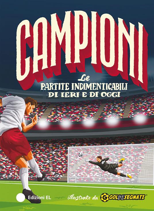 Le partite indimenticabili di ieri e di oggi. Ediz. a colori - Roberto Bratti - copertina