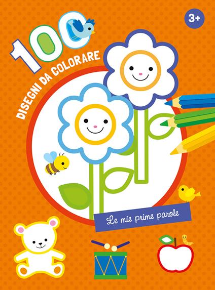 Le mie prime parole. 100 disegni da colorare. Ediz. a colori - copertina