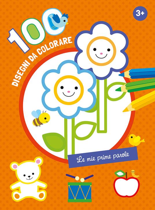 Le mie prime parole. 100 disegni da colorare. Ediz. a colori - copertina