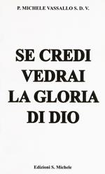 Se credi vedrai la gloria di Dio