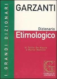 Dizionario etimologico - Tullio De Mauro,Marco Mancini - copertina