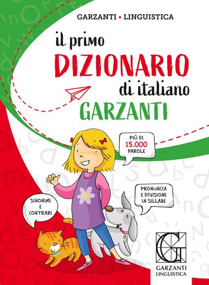 Il primo dizionario di italiano - Libro - Garzanti Linguistica - Primi  dizionari