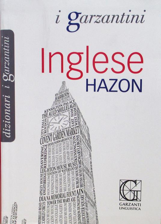 Dizionario inglese Hazon. Inglese-italiano, italiano-inglese - Libro -  Garzanti Linguistica - I Garzantini