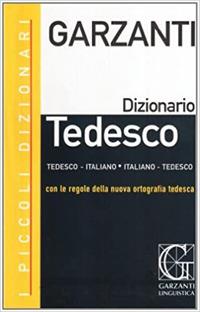 I piccoli dizionari Garzanti. Tedesco. Tedesco-italiano, italiano-tedesco - copertina