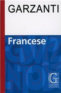 Dizionario francese Garzanti - Libro - Garzanti Linguistica - I dizionari  mini Garzanti