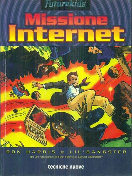 Futurekids: missione Internet - Ron Harris,Lil Gangster - copertina