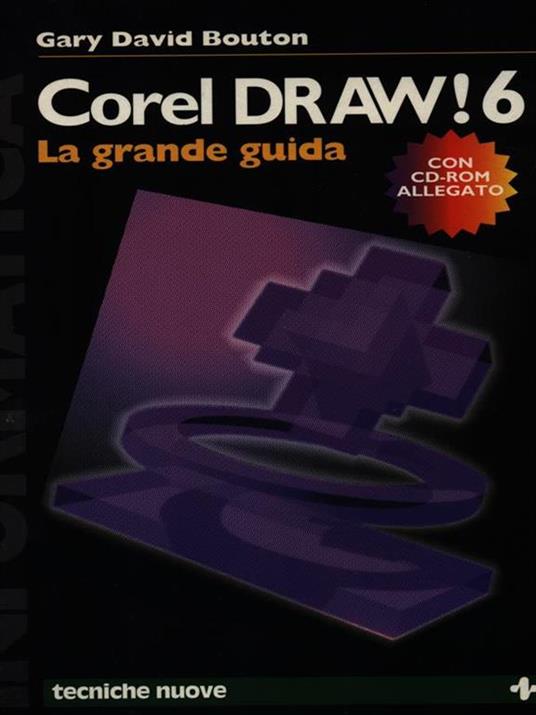 Coreldraw 6. La grande guida. Con CD-ROM versione inglese - Gary D. Bouton - copertina