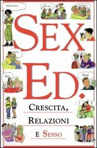 Sex education. Crescita, relazioni e sesso - Miriam Stoppard - copertina