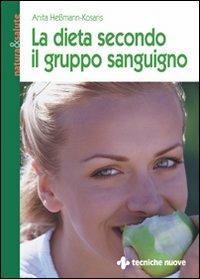 La dieta secondo il gruppo sanguigno - Anita Hessmann Kosaris - copertina