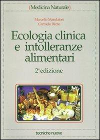 Ecologia clinica e intolleranze alimentari - Marcello Mandatori,Carmelo Rizzo - copertina