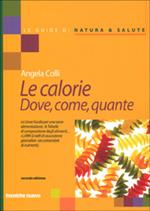 Le calorie. Dove, come, quante