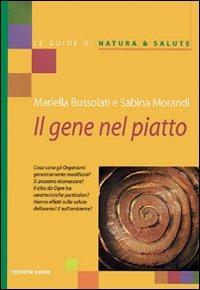 Il gene nel piatto - Mariella Bussolati,Sabina Morandi - copertina