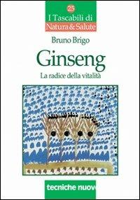 Ginseng. La radice della vitalità - Bruno Brigo - copertina