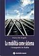 La mobilità come sistema. I trasporti in Italia