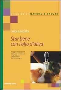Star bene con l'olio d'oliva - Luigi Caricato - copertina
