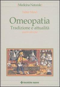 Omeopatia. Tradizione e attualità - Valter Masci - copertina