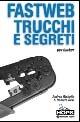 Fastweb. Trucchi e segreti per hacker - Daniele Savi,Andrea Richetta - copertina