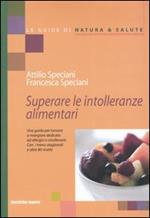 Superare le intolleranze alimentari