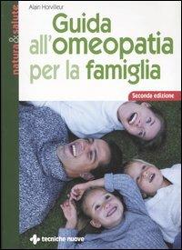 Guida all'omeopatia per la famiglia - Alain Horvilleur - copertina