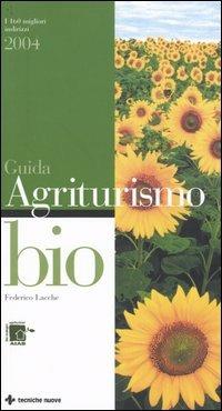 Guida agli agriturismo bio 2004 - Federico Lacche - copertina