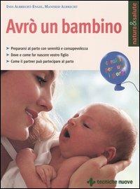 Avrò un bambino - Ines Albrecht-Engel,Manfred Albrecht - copertina