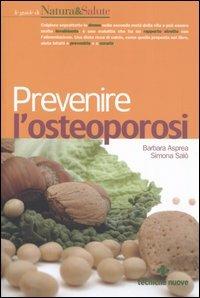 Prevenire l'osteoporosi - Barbara Asprea,Simona Salò - copertina