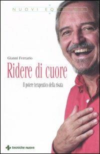 Ridere di cuore. Il potere terapeutico della risata - Gianni Ferrario - copertina