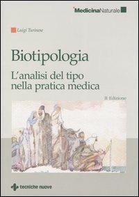 Biotipologia. L'analisi del tipo nella pratica medica - Luigi Turinese - copertina
