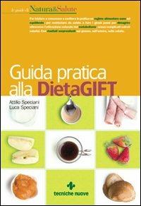 Guida pratica alla DietaGift e all'alimentazione di segnale (non esistono scoiattoli obesi) - Luca Speciani,Lyda Bottino - copertina