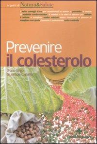 Prevenire il colesterolo - Bruno Brigo,Giuseppe Capano - copertina