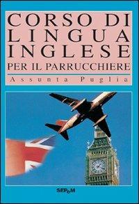 Corso di lingua inglese per il parrucchiere - Assunta Puglia - copertina