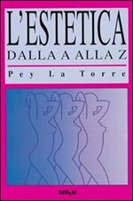 L' estetica dalla A alla Z