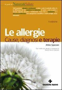 Le allergie. Cause, diagnosi e terapie - Attilio Speciani - copertina