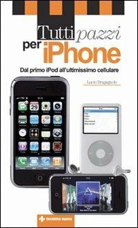 Tutti pazzi per Iphone - Lucio Bragagnolo - copertina