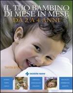 Il tuo bambino di mese in mese. Da 2 a 4 anni