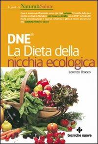 DNE. La dieta della nicchia ecologica - Lorenzo Bracco - copertina