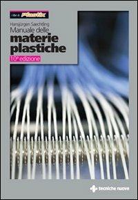Manuale delle materie plastiche - Hansjürgen Saechtling - copertina